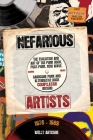 Nefarious Artists: The Evolution and Art of the Punk Rock, Post-Punk, New Wave, Hardcore Punk and Alternative Rock Compilation Record 197 By Welly Artcore Cover Image