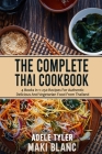 The Complete Thai Cookbook: 4 Books in 1: 250 Recipes For Authentic Delicious And Vegetarian Food From Thailand Cover Image