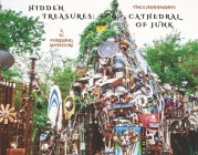 Hidden Treasures (Cathedral of Junk #1) By Alexander Hiers, Jonah Fujikawa, Elise Isabella, Vince Hannemann (Illustrator), Joey Bazan (By (photographer)) Cover Image