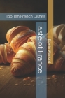 Taste of France: Top Ten French Dishes Cover Image