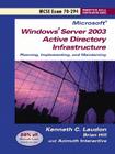 Windows Server 2003 Planning and Maintaining Network Infrastructure (Exam 70-294) (Prentice Hall Certification Series) By Brian Hill, Kenneth C. Laudon Cover Image