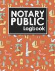 Notary Public Logbook: Notarized Paper, Notary Public Forms, Notary Log, Notary Record Template, Cute Beach Cover Cover Image