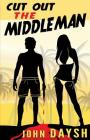 Cut out the Middleman By John Daysh Cover Image