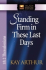 Standing Firm in These Last Days: 1 & 2 Thessalonians (New Inductive Study) Cover Image