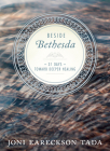 Beside Bethesda By Joni Eareckson Tada Cover Image