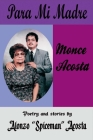 Para Mi Madre: Poems for Mom By Alonzo "Spiceman" Acosta Cover Image