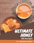 365 Ultimate Honey Recipes: Save Your Cooking Moments with Honey Cookbook! By Christina Pratt Cover Image