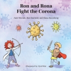 Ron and Rona Fight the Corona By Amit Mizrahi, Ron Starinsky, Elana Rosenberg Cover Image