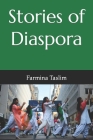 Stories of Diaspora By Farmina Taslim Cover Image