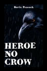 Heroe No Crow By Jorge Eduardo Boris Peacock Cover Image