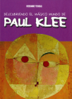 Descubriendo el mágico mundo de Paul Klee (El mágico mundo de…) By Maria Jordà Cover Image