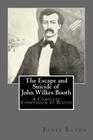 The Escape and Suicide of John Wilkes Booth: A Complete Confession by Booth Cover Image