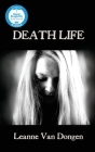 Death Life By Leanne Van Dongen Cover Image