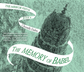 The Memory of Babel By Christelle Dabos, Emma Fenney (Read by) Cover Image