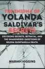 The Enigma of Yolanda Saldívar's Secrets: Decoding Secrets, Betrayal, and the Unanswered Questions of Selena Quintanilla death. Cover Image