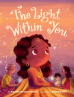 The Light Within You By Namita Moolani Mehra, Kamala Nair (Illustrator) Cover Image