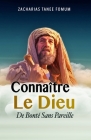 Connaître le Dieu de Bonté Sans Pareille By Zacharias Tanee Fomum Cover Image