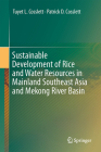 Sustainable Development of Rice and Water Resources in Mainland Southeast Asia and Mekong River Basin By Tuyet L. Cosslett, Patrick D. Cosslett Cover Image