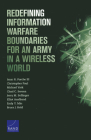 Redefining Information Warfare Boundaries for an Army in a Wireless World By Isaac R. Porche, Christopher Paul, Michael York (With) Cover Image