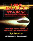 The Dulce Wars: Underground Alien Bases and the Battle for Planet Earth: This is Not Science Fiction. . .A True-To-Life War Of The Wor By Commander X (Introduction by), B. Branton Cover Image