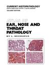 Atlas of Ear, Nose and Throat Pathology (Current Histopathology #16) Cover Image