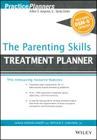 The Parenting Skills Treatment Planner, with Dsm-5 Updates (PracticePlanners) Cover Image