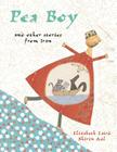 Pea Boy: and other stories from Iran By Elizabeth Laird, Shirin Adl (Illustrator) Cover Image