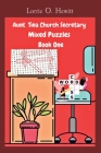 Aunt Tina Church Secretary Mixed Puzzles Book One By Lorrie O. Hewitt Cover Image