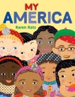 My America By Karen Katz, Karen Katz (Illustrator) Cover Image