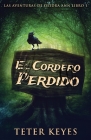 El Cordero Perdido By Teter Keyes, Alina Rocio Tissera (Editor), Ana Zambrano (Editor) Cover Image