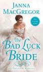 The Bad Luck Bride: The Cavensham Heiresses By Janna MacGregor Cover Image