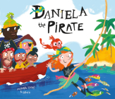 Daniela the Pirate By Susanna Isern, Gómez (Illustrator), Ben Dawlatly (Translator) Cover Image