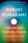 Colorless Tsukuru Tazaki and His Years of Pilgrimage (Vintage International) By Haruki Murakami, Philip Gabriel (Translated by) Cover Image