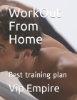 WorkOut From Home: Best training plan By Vip Empire Cover Image