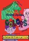 Absolutely Stupendous Colors: Teach Your Child 15 Colors in 5 Days By Gloria Bond Cover Image