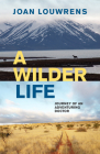 A Wilder Life: Journey of an Adventuring Doctor Cover Image