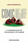Comic Relief (New Directions in Aesthetics #9) By John Morreall Cover Image