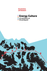 Energy Culture: Art and Theory on Oil and Beyond (Energy and Society) By Imre Szeman (Editor), Jeff Diamanti (Editor) Cover Image