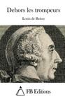 Dehors les trompeurs By Fb Editions (Editor), Louis De Boissy Cover Image