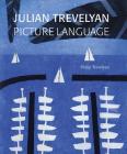 Julian Trevelyan: Picture Language By Philip Trevelyan, Mel Gooding (Foreword by) Cover Image