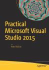 Practical Microsoft Visual Studio 2015 By Peter Ritchie Cover Image