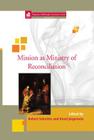 Mission as Ministry of Reconciliation (Regnum Edinburgh Centenary #16) By Robert Schreiter (Editor), Knud Jorgensen (Editor) Cover Image