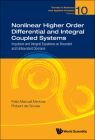 Nonlinear Higher Order Differential and Integral Coupled Systems: Impulsive and Integral Equations on Bounded and Unbounded Domains (Trends in Abstract and Applied Analysis #10) By Feliz Manuel Minhos, Robert de Sousa Cover Image