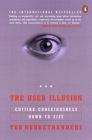 The User Illusion: Cutting Consciousness Down to Size By Tor Norretranders Cover Image