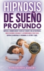 Hipnosis De Sueño Profundo: Empieza a Dormir Mejor Y Despeja Tu Mente Con Autohipnosis, Meditaciones Guiadas Y Afirmaciones Positivas. Supera La A By Hypnotherapy Academy Cover Image