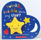 Twinkle, Twinkle, You're My Star! By Sandra Magsamen Cover Image