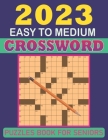 2023 Easy to Medium Crossword Puzzles Book for Seniors Cover Image