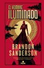 El hombre iluminado / The Sunlit Man (NOVELA SECRETA / SECRET PROJECTS #4) By Brandon Sanderson Cover Image