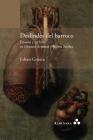 Deslindes del barroco. Erosión y archivo en Octavio Armand y Severo Sarduy By Johan Gotera Cover Image