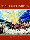 Wind Horse Indians Cover Image